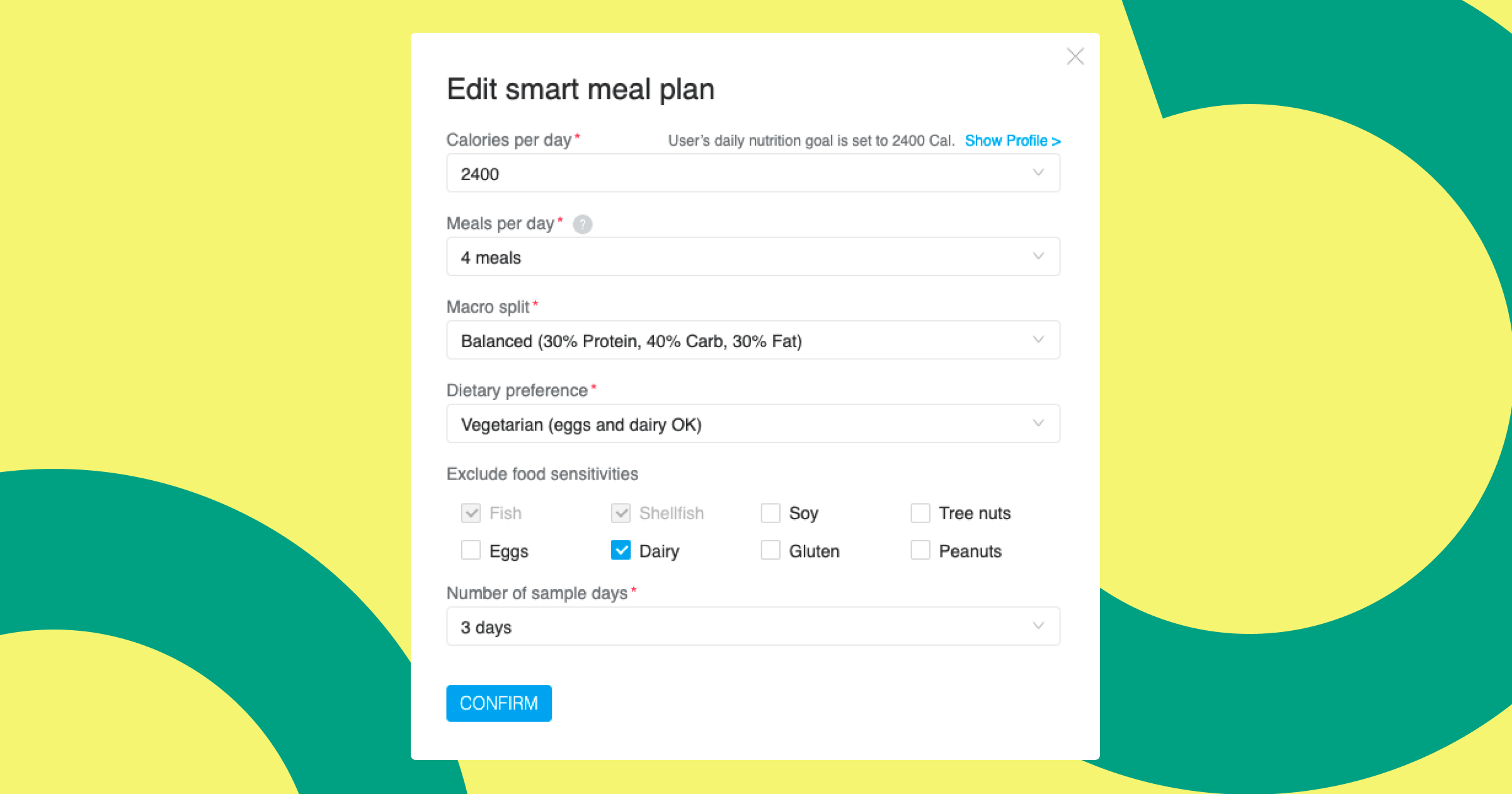 Customize your smart meal plan based off of daily caloric intake, meal frequency, macro splits, dietary preferences, and food allergies and sensitivies